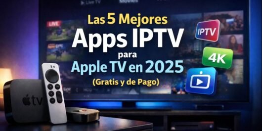 mejores-apps-iptv-apple-tv-2026