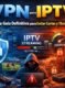 VPN para IPTV: La Guía Definitiva para Evitar Cortes y Throttling